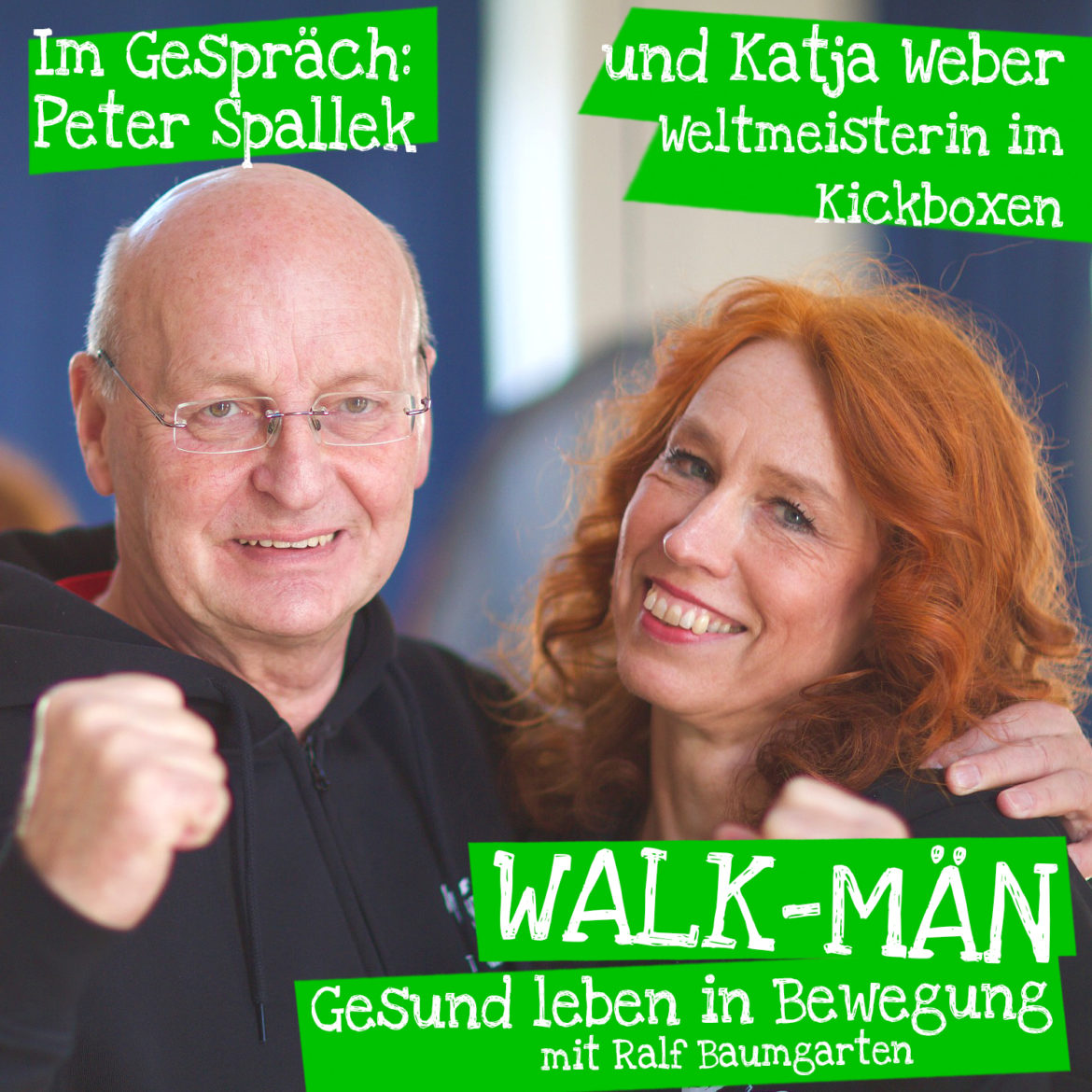 Walk-Män-Podcast 63: Peter Spallek und Katja Weber – Kickboxen ist ihr Leben