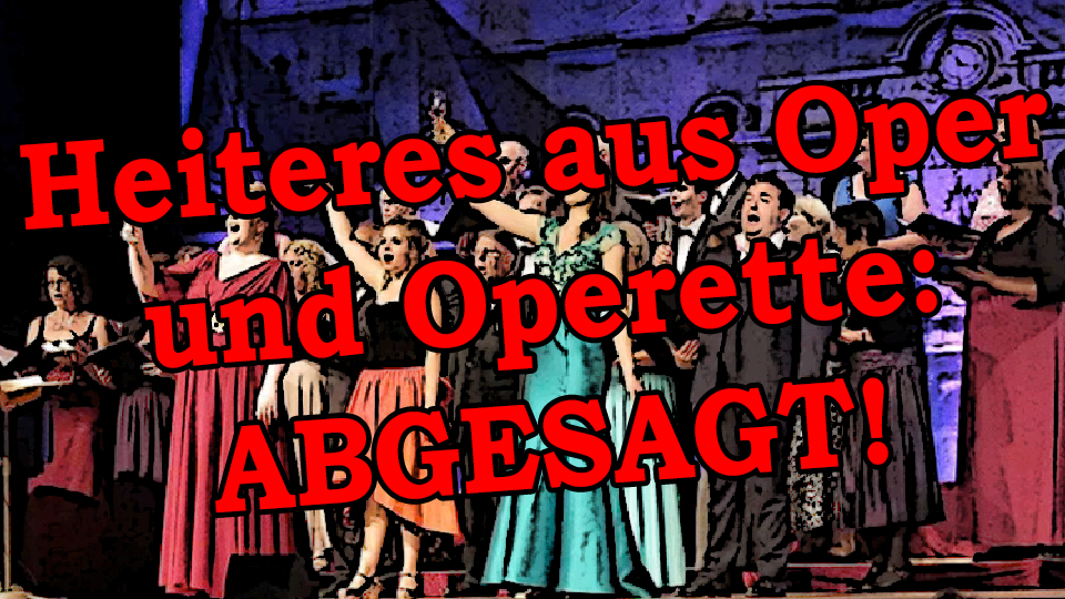 „Heiteres aus Oper und Operette“ abgesagt