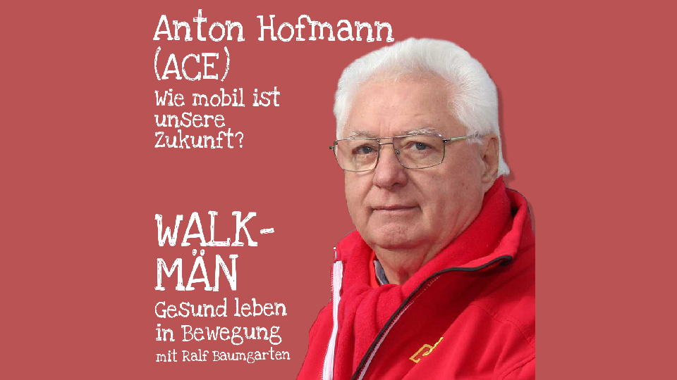 Anton Hofmann (ACE): „Wie mobil ist unsere Zukunft“?