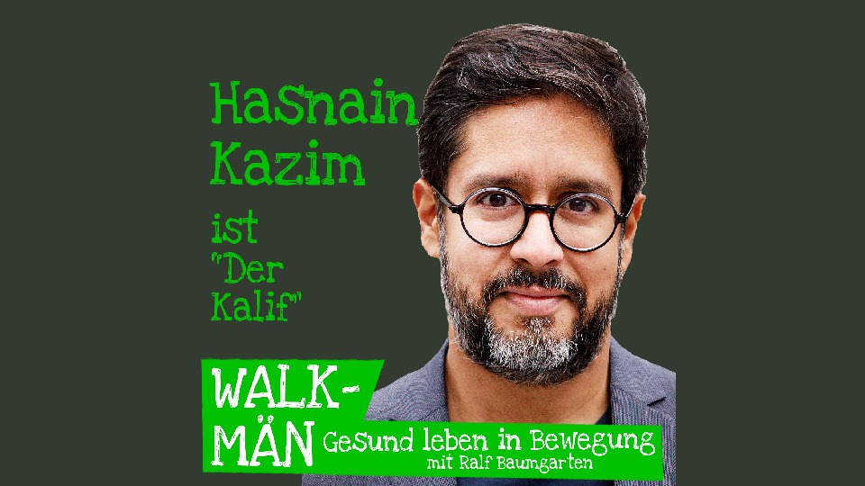 Walk-Män-Podcast: Hasnain Kazim ist „Der Kalif“