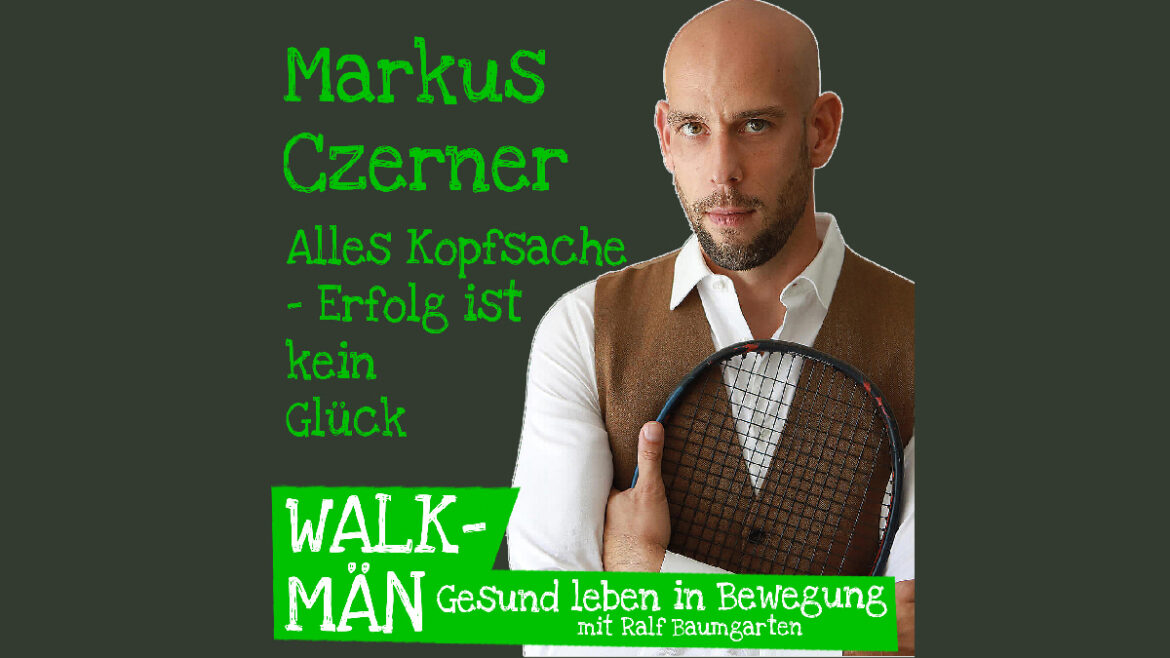 Markus Czerner: „Alles Kopfsache – Erfolg ist kein Glück!“
