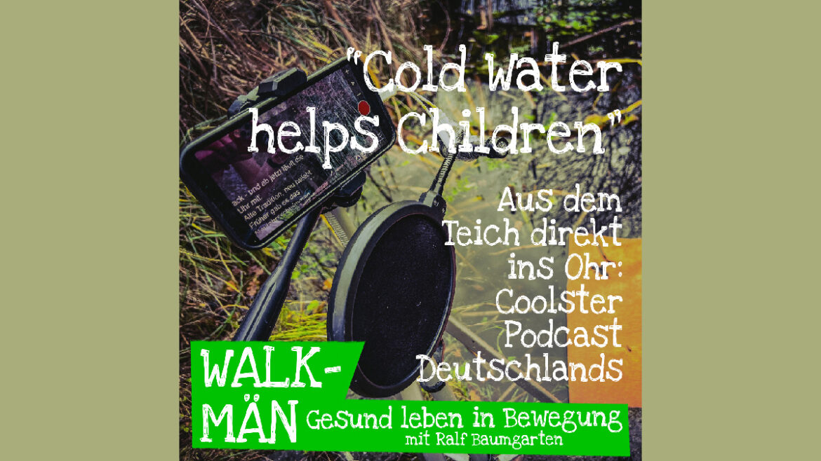 COLD WATER HELPS CHILDREN und „Coolster Podcast Deutschlands“