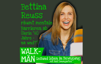 Walk-Män-Podcast 144 – mit Bettina Reuss