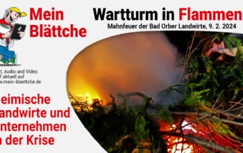 Wartturm in Flammen – Mahnfeuer der Bad Orber Landwirte – das (YouTube-)Video zur Aktion